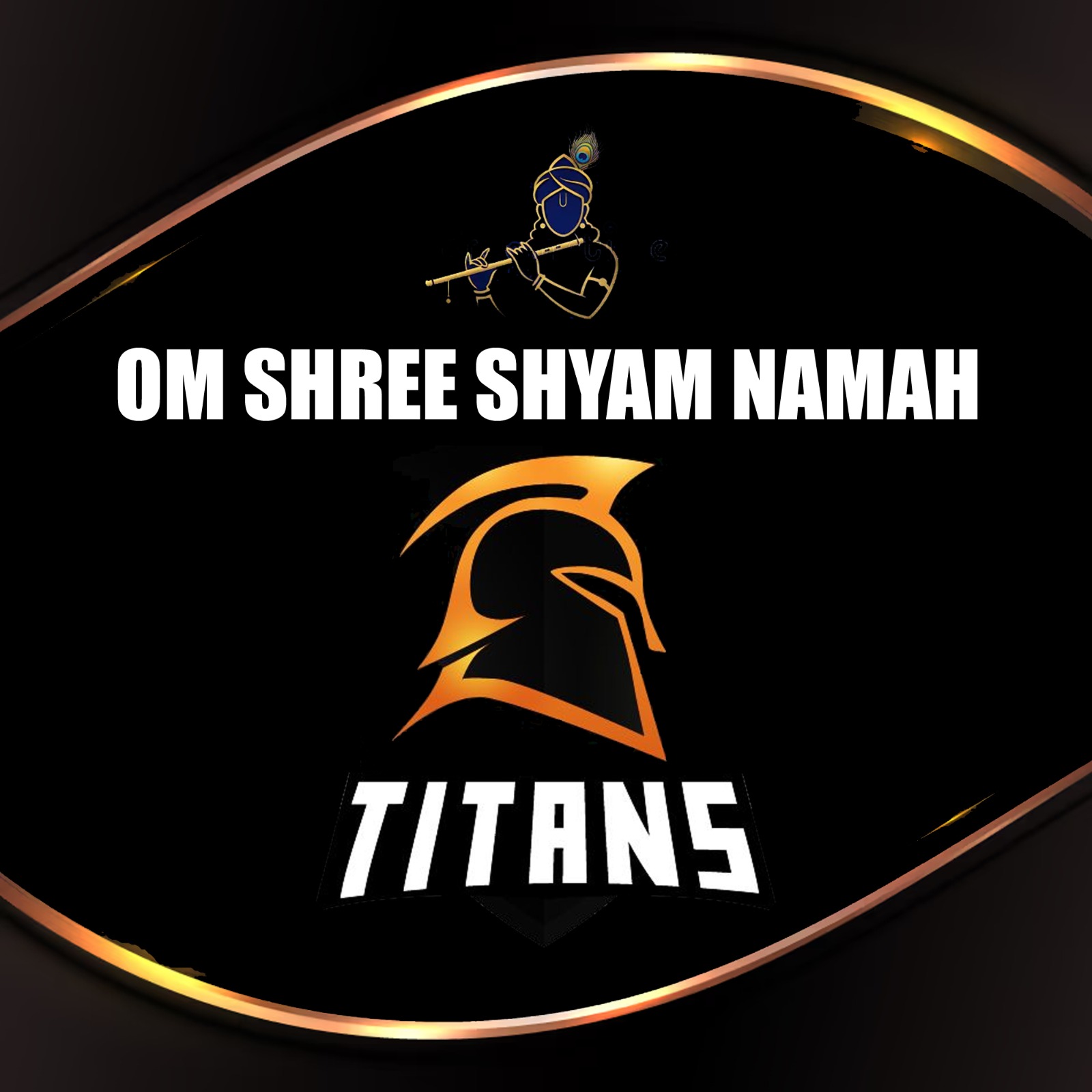 OM SHREE SHYAM NAMAH TITANS